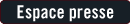 Espace presse